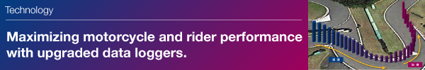 Maximizing motorcycle and rider performance with upgraded data loggers.